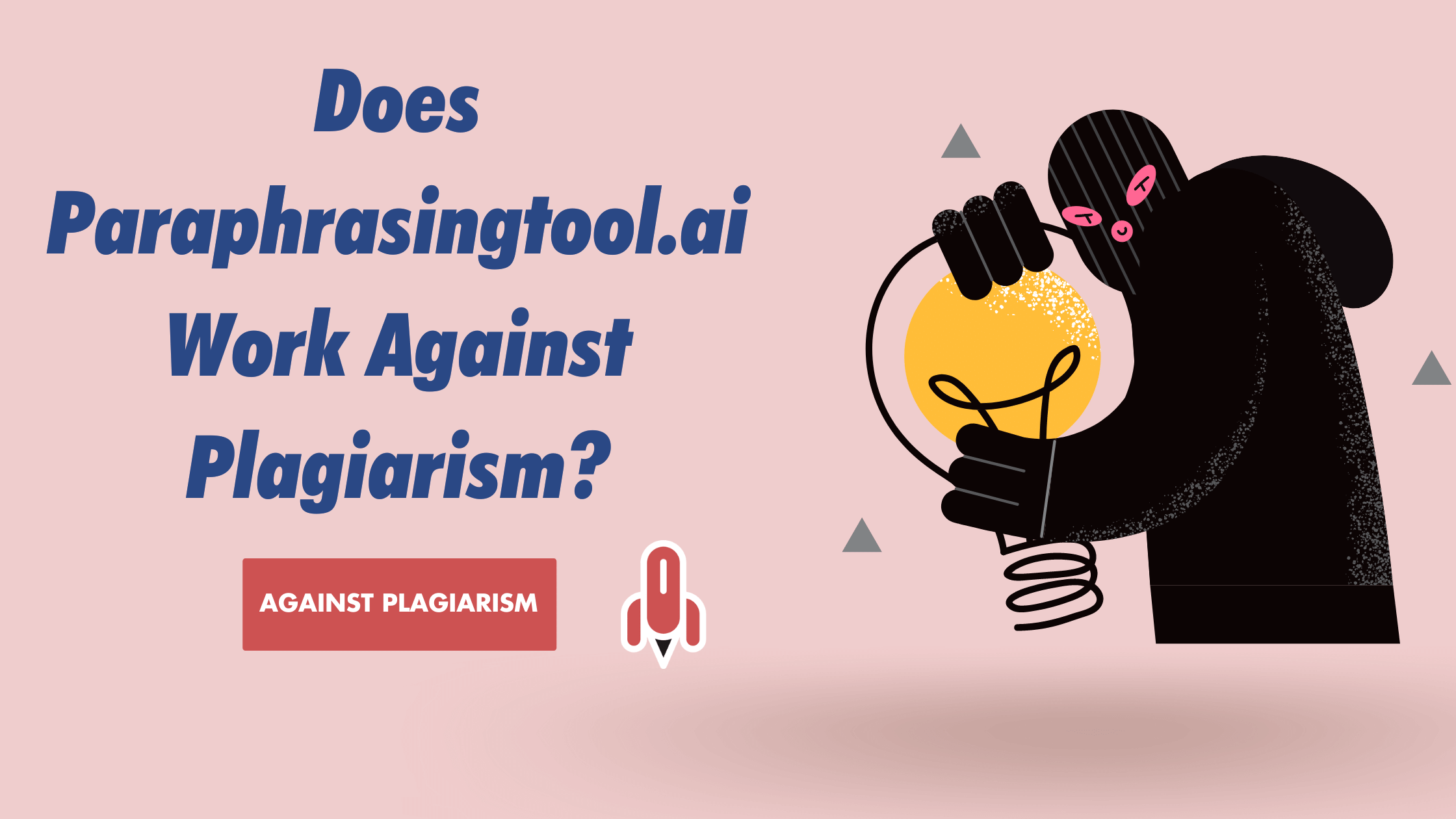Does Paraphrasingtool.ai Work Against Plagiarism?