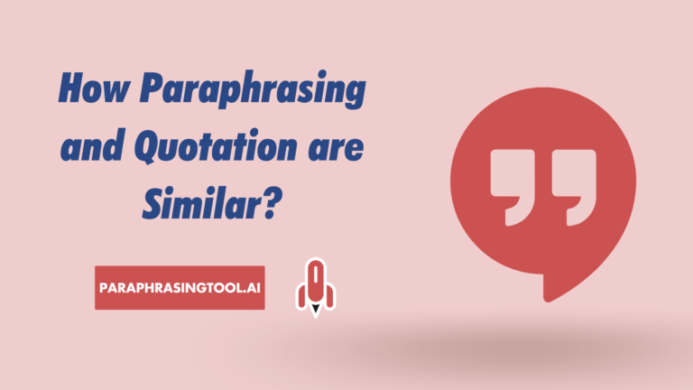 How paraphrasing and Quoting are similar?